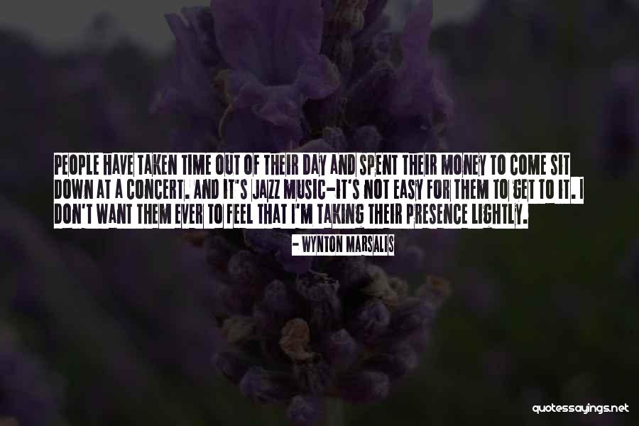 Money Don't Come Easy Quotes By Wynton Marsalis Money Don't Come Easy Quotes By Wynton Marsalis