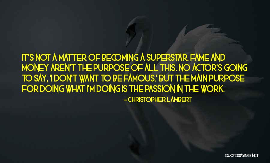 Money Don't Matter Quotes By Christopher Lambert Money Don't Matter Quotes By Christopher Lambert