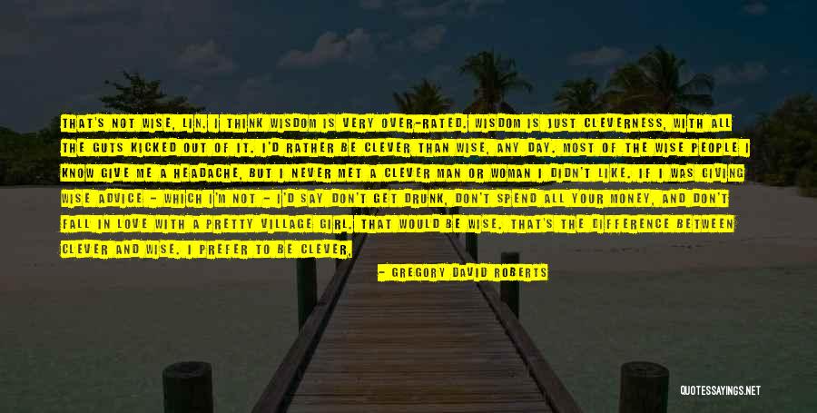 Money Don't Matter Quotes By Gregory David Roberts Money Don't Matter Quotes By Gregory David Roberts