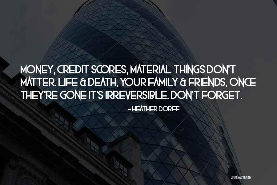 Money Don't Matter Quotes By Heather Dorff Money Don't Matter Quotes By Heather Dorff