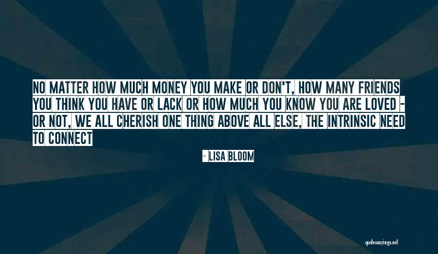 Money Don't Matter Quotes By Lisa Bloom Money Don't Matter Quotes By Lisa Bloom
