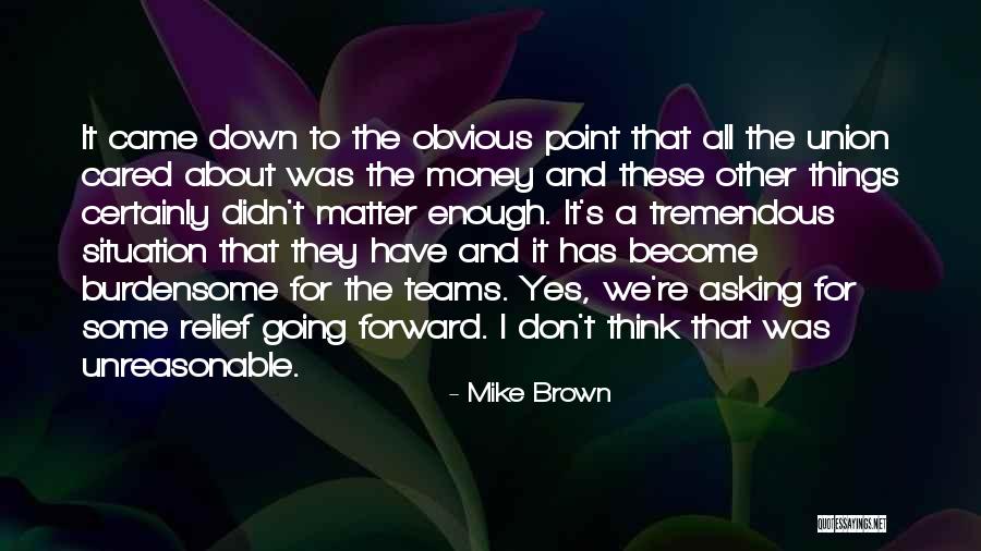 Money Don't Matter Quotes By Mike Brown Money Don't Matter Quotes By Mike Brown