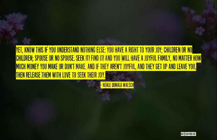 Money Don't Matter Quotes By Neale Donald Walsch Money Don't Matter Quotes By Neale Donald Walsch