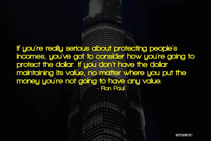 Money Don't Matter Quotes By Ron Paul Money Don't Matter Quotes By Ron Paul