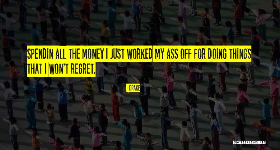 Money Drake Quotes By Drake Money Drake Quotes By Drake