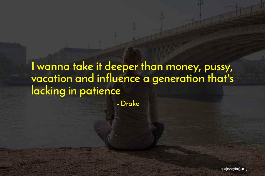 Money Drake Quotes By Drake Money Drake Quotes By Drake