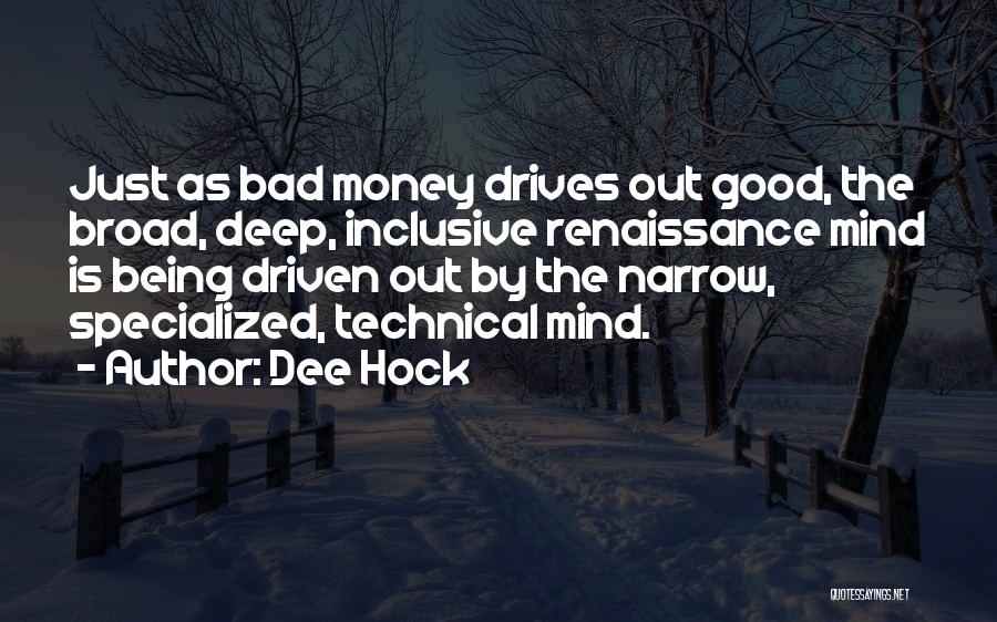 Money Driven Quotes By Dee Hock