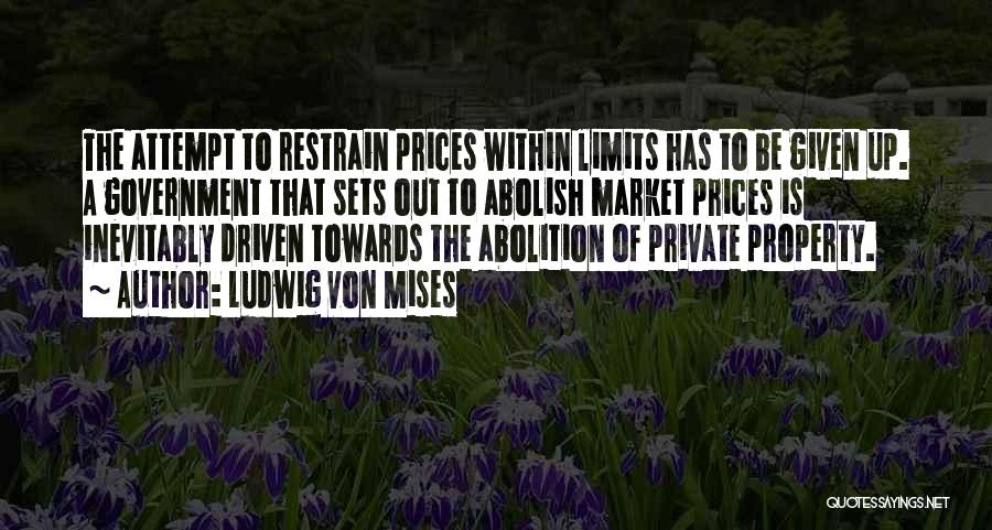 Money Driven Quotes By Ludwig Von Mises
