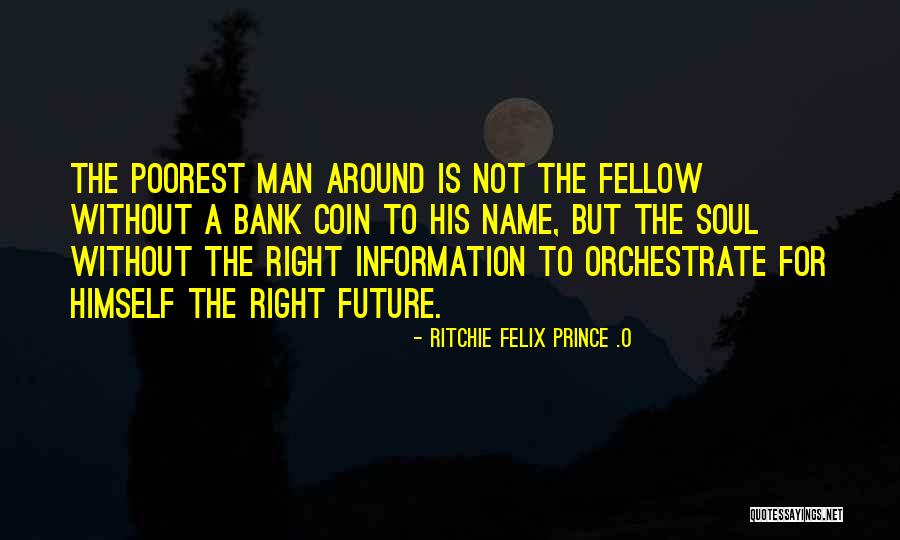 Money Dynamics Quotes By Ritchie Felix Prince .O Money Dynamics Quotes By Ritchie Felix Prince .O