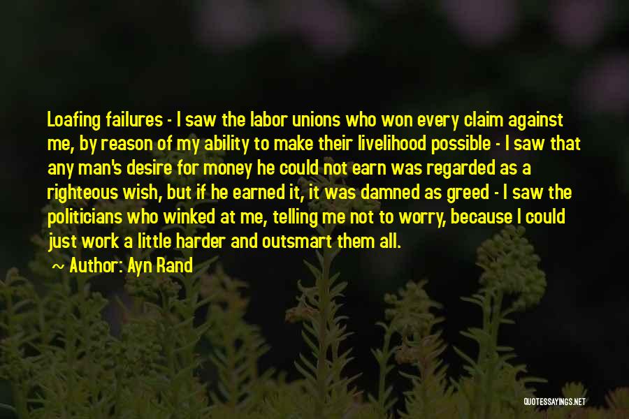 Money Earned Quotes By Ayn Rand