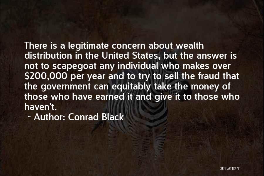 Money Earned Quotes By Conrad Black