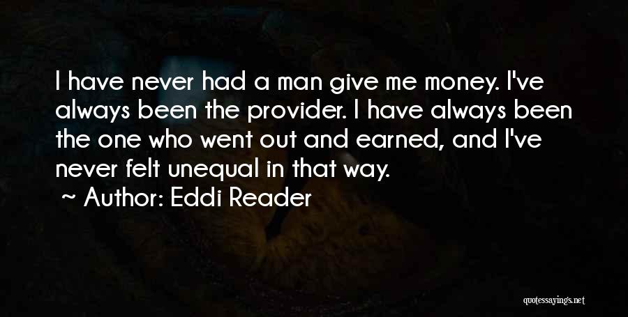 Money Earned Quotes By Eddi Reader