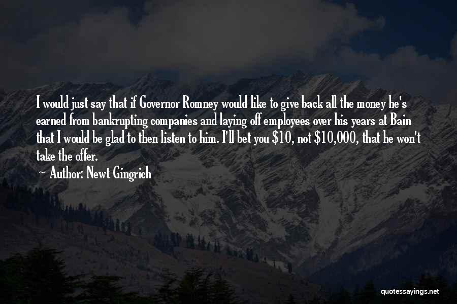 Money Earned Quotes By Newt Gingrich