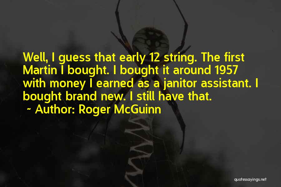 Money Earned Quotes By Roger McGuinn