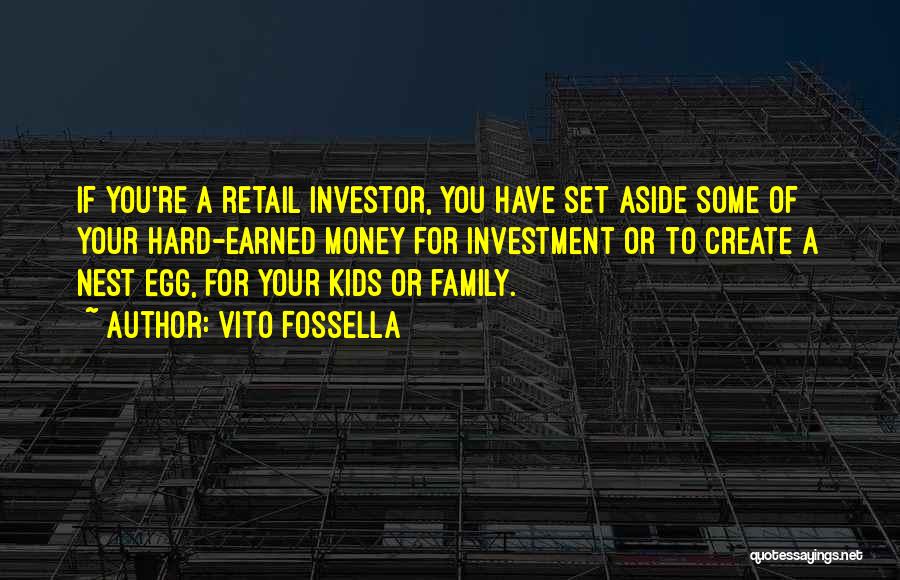 Money Earned Quotes By Vito Fossella