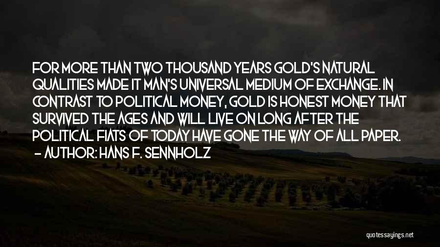 Money Exchange Quotes By Hans F. Sennholz