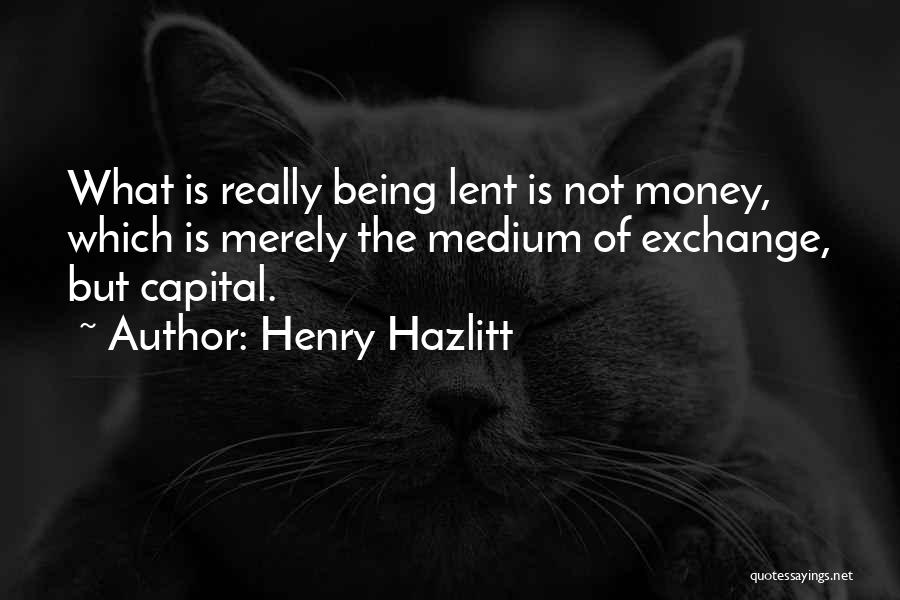 Money Exchange Quotes By Henry Hazlitt