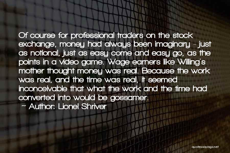 Money Exchange Quotes By Lionel Shriver