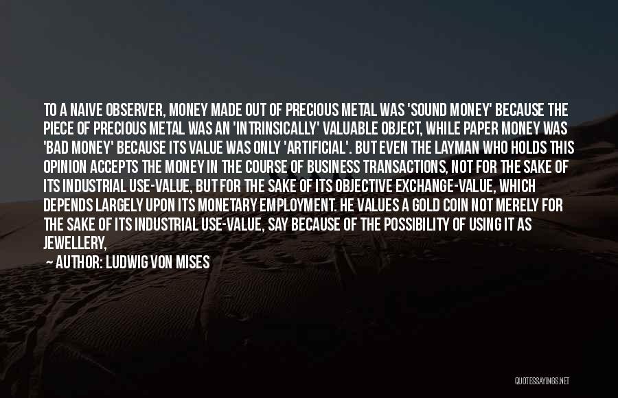 Money Exchange Quotes By Ludwig Von Mises