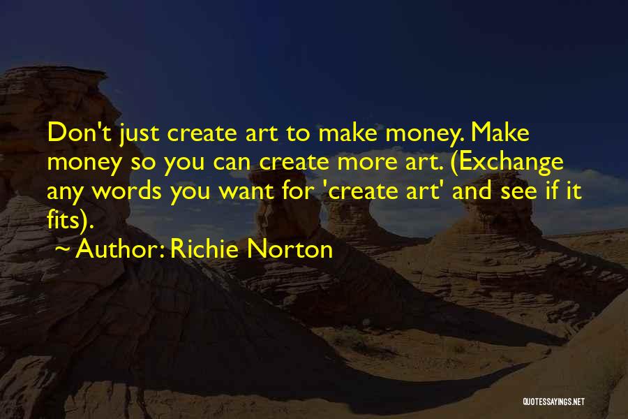Money Exchange Quotes By Richie Norton