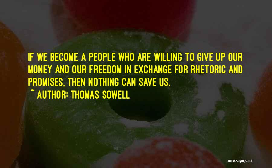 Money Exchange Quotes By Thomas Sowell
