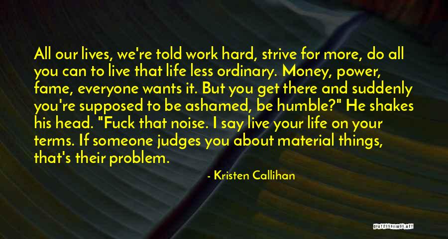 Money Fame And Power Quotes By Kristen Callihan