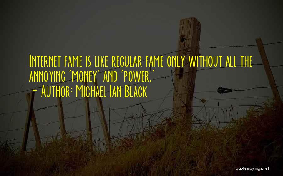 Money Fame And Power Quotes By Michael Ian Black