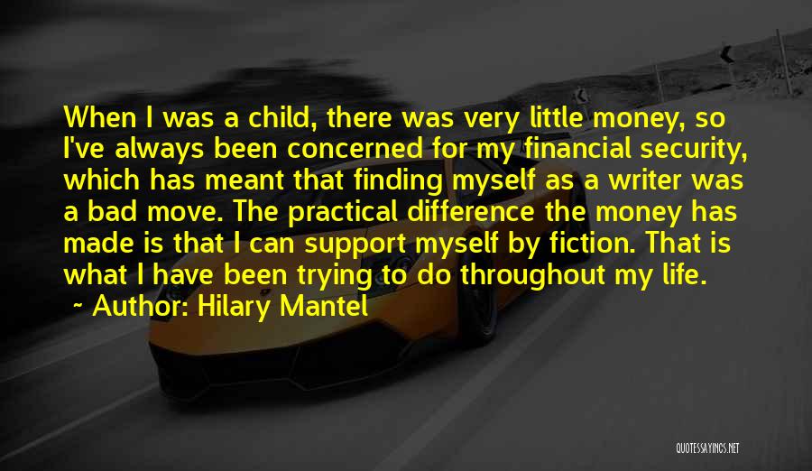 Money Finding Quotes By Hilary Mantel