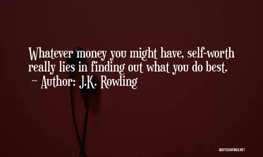 Money Finding Quotes By J.K. Rowling