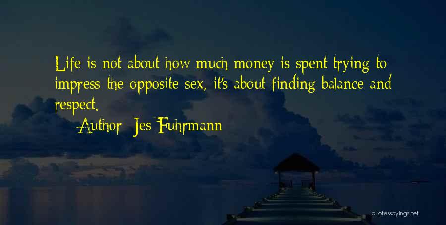 Money Finding Quotes By Jes Fuhrmann