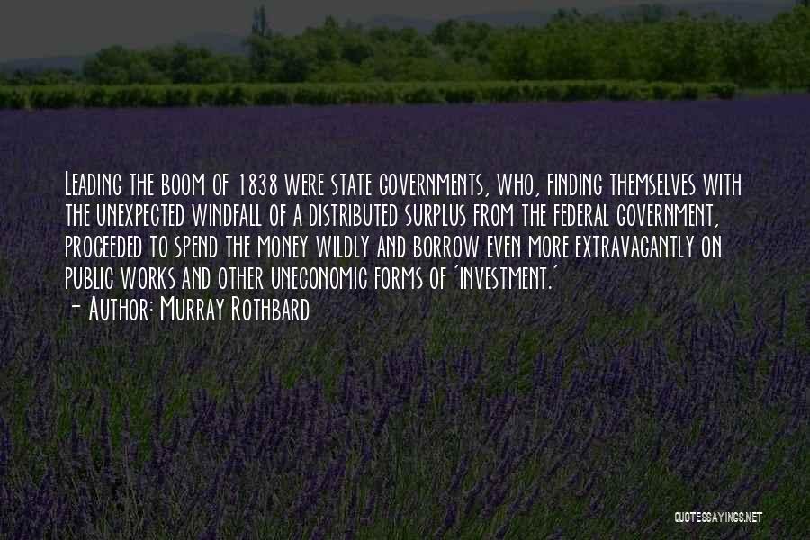 Money Finding Quotes By Murray Rothbard