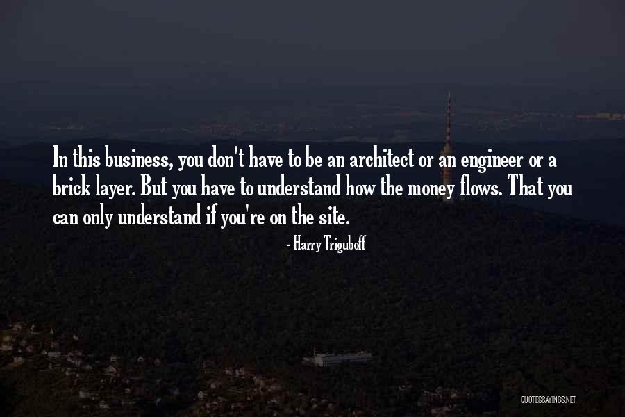 Money Flows Quotes By Harry Triguboff Money Flows Quotes By Harry Triguboff