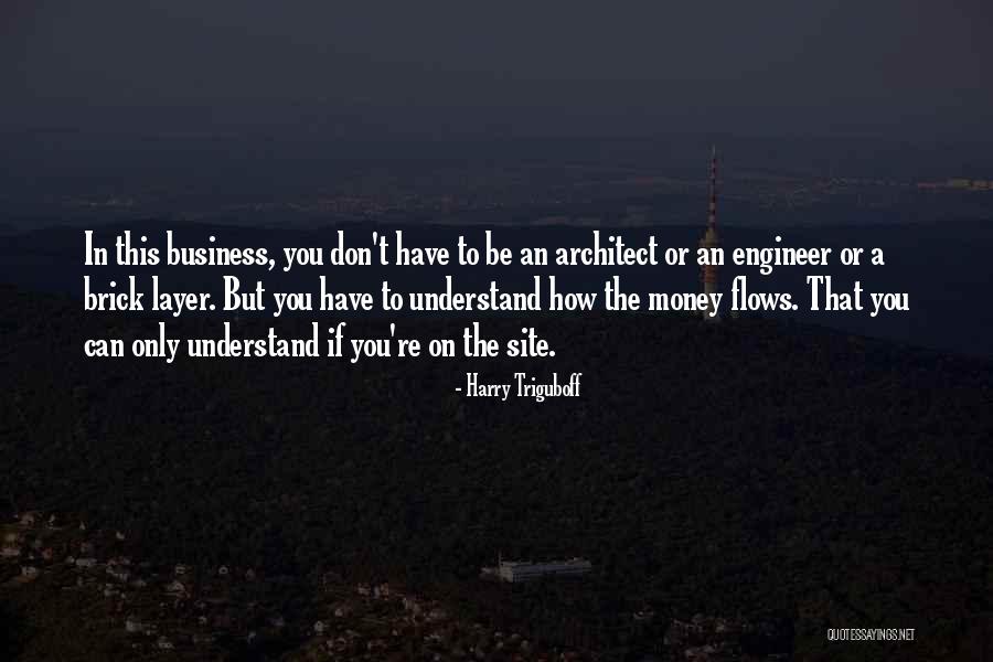 Money Flows Quotes By Harry Triguboff