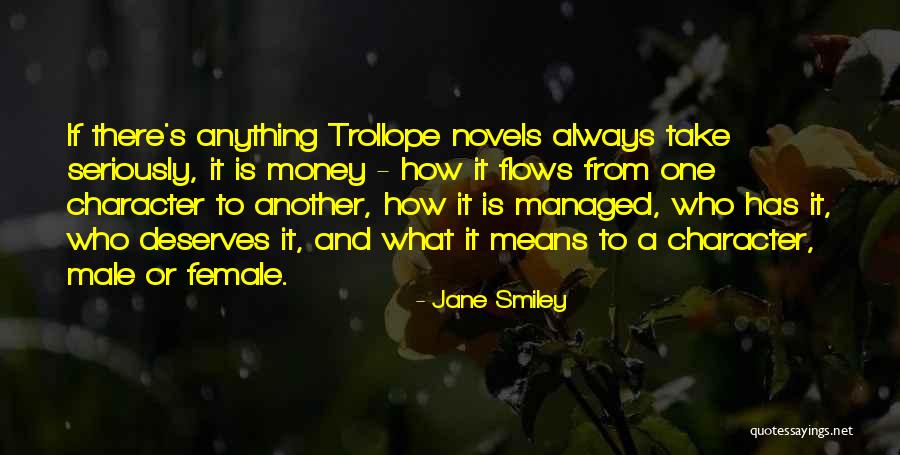 Money Flows Quotes By Jane Smiley Money Flows Quotes By Jane Smiley