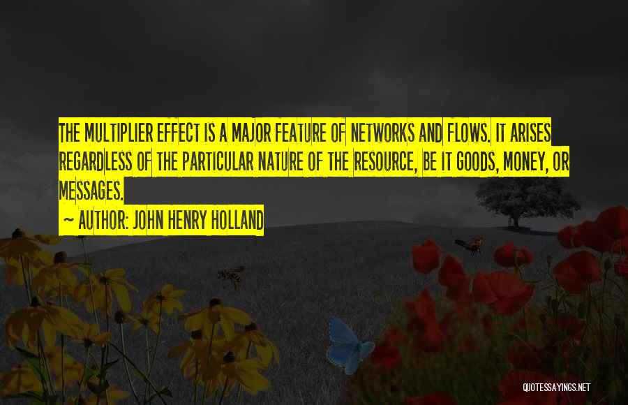 Money Flows Quotes By John Henry Holland