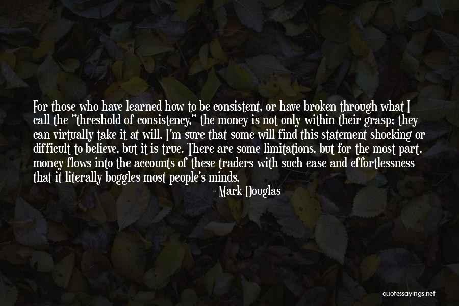 Money Flows Quotes By Mark Douglas Money Flows Quotes By Mark Douglas