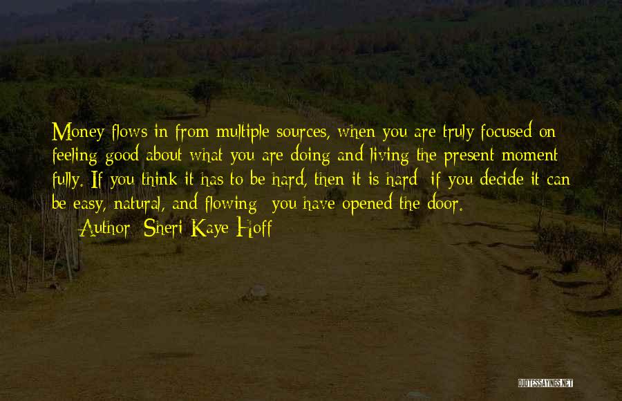 Money Flows Quotes By Sheri Kaye Hoff