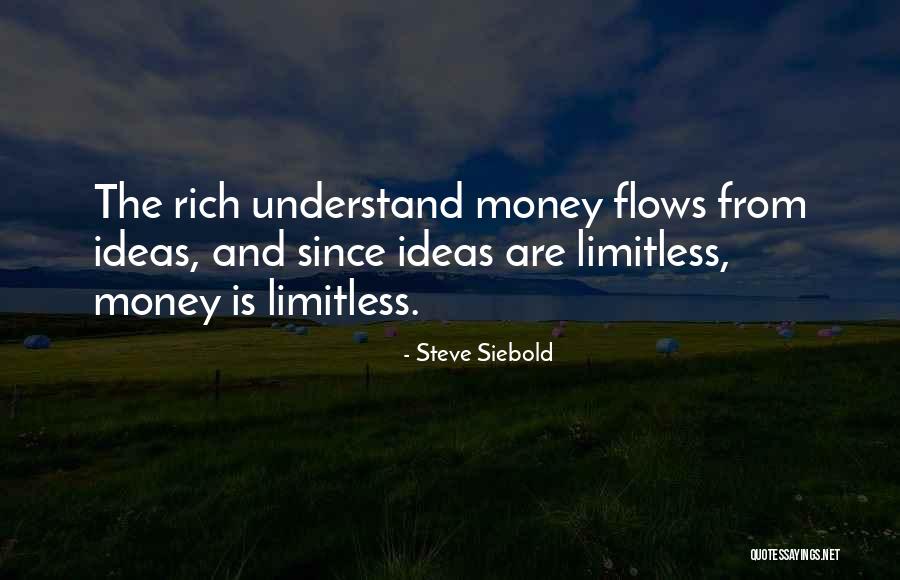 Money Flows Quotes By Steve Siebold