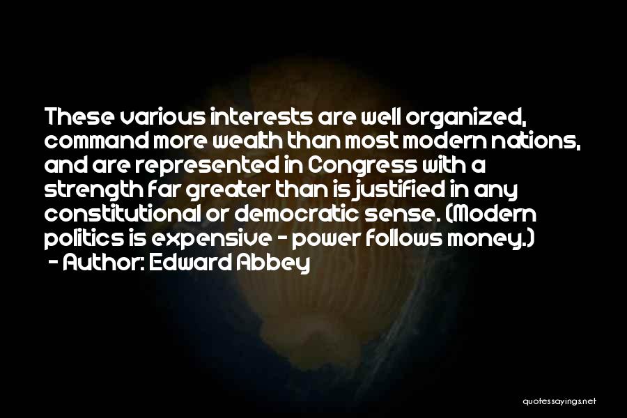 Money Follows Quotes By Edward Abbey