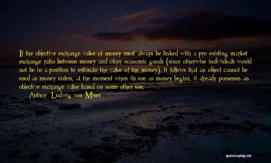 Money Follows Quotes By Ludwig Von Mises