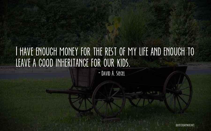 Money For Kids Quotes By David A. Siegel Money For Kids Quotes By David A. Siegel