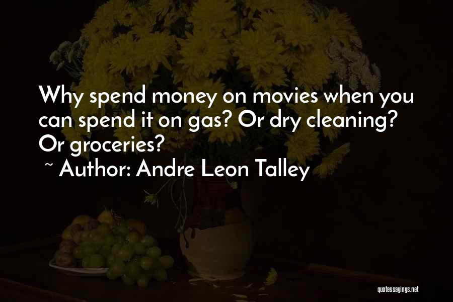 Money From Movies Quotes By Andre Leon Talley