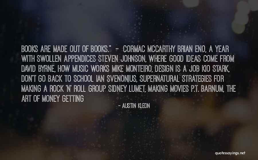 Money From Movies Quotes By Austin Kleon