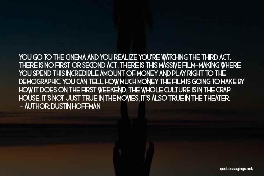 Money From Movies Quotes By Dustin Hoffman Money From Movies Quotes By Dustin Hoffman