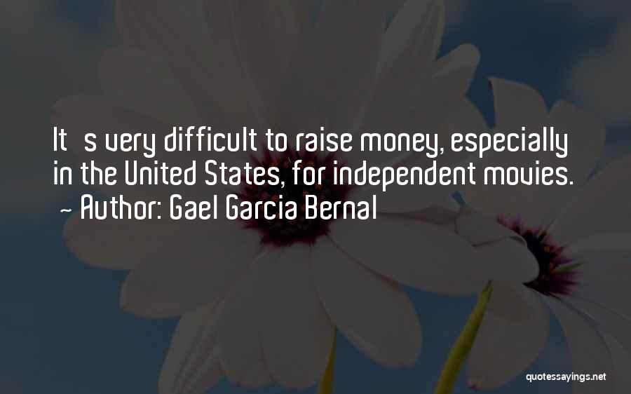 Money From Movies Quotes By Gael Garcia Bernal