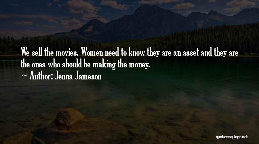 Money From Movies Quotes By Jenna Jameson