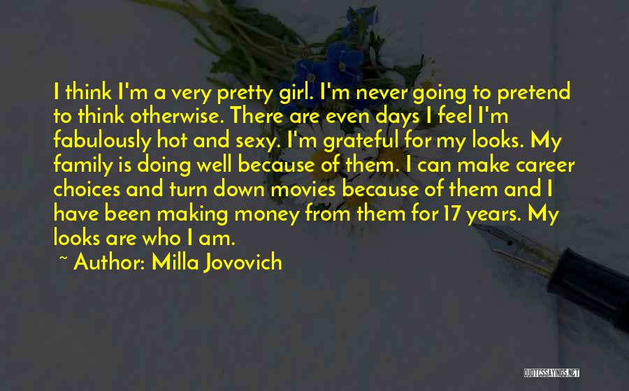 Money From Movies Quotes By Milla Jovovich