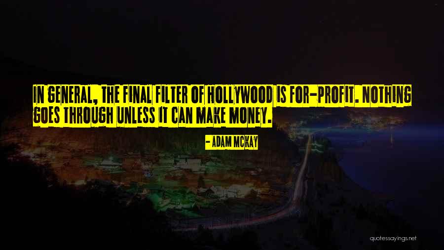 Money Goes Quotes By Adam McKay