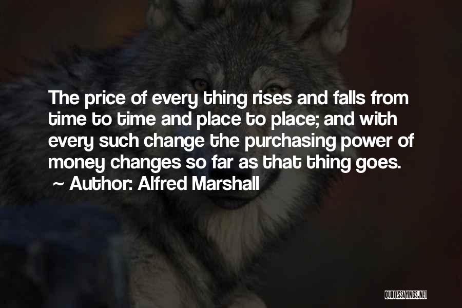 Money Goes Quotes By Alfred Marshall