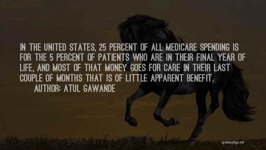Money Goes Quotes By Atul Gawande
